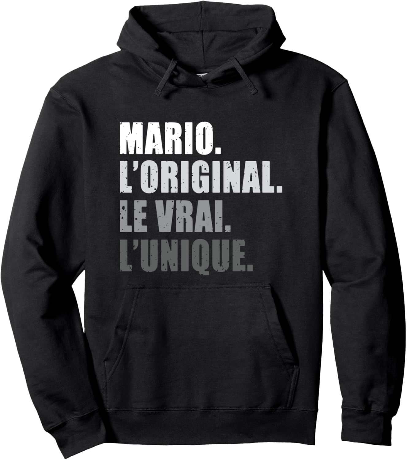 Sweat à capuche humour personnalisé Mario, l'original le vrai l'unique